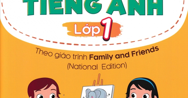 Luyện Viết Và Học Từ Vựng Tiếng Anh Lớp 1 - National Edition (Theo Giáo Trình Family And Friends)