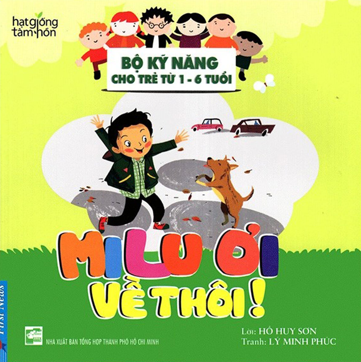 Milu Ơi Về Thôi! - Bộ Kỹ Năng Cho Trẻ Từ 1 - 6 Tuổi