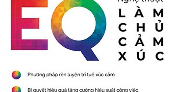 EQ - Nghệ Thuật Làm Chủ Cảm Xúc Trong Công Việc