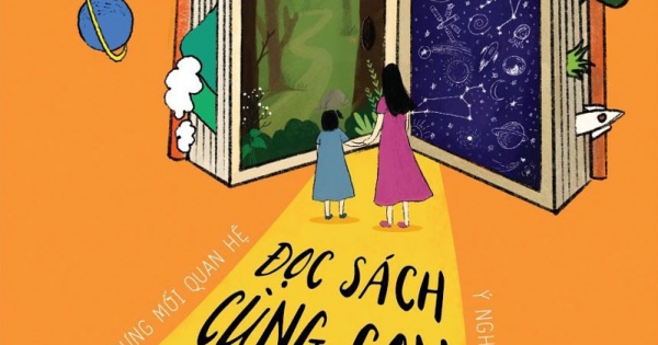 Đọc Sách Cùng Con, Đi Muôn Dặm Đường: Xây Dựng Mối Quan Hệ Ý Nghĩa Và Bền Lâu Với Con