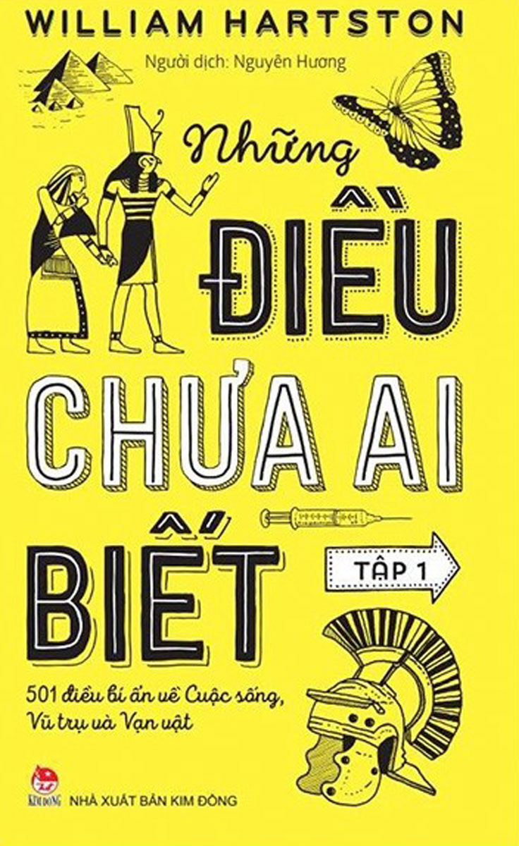 Những Điều Chưa Ai Biết - 501 Điều Bí Ẩn Về Cuộc Sống, Vũ Trụ Và Vạn Vật - Tập 1 