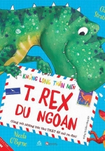 Khủng Long Thân Mến - T.rex Du Ngoạn