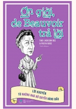 Ơn Giời, De Beauvoir Trả Lời: Lời Khuyên Từ Những Nhà Nữ Quyền Hàng Đầu