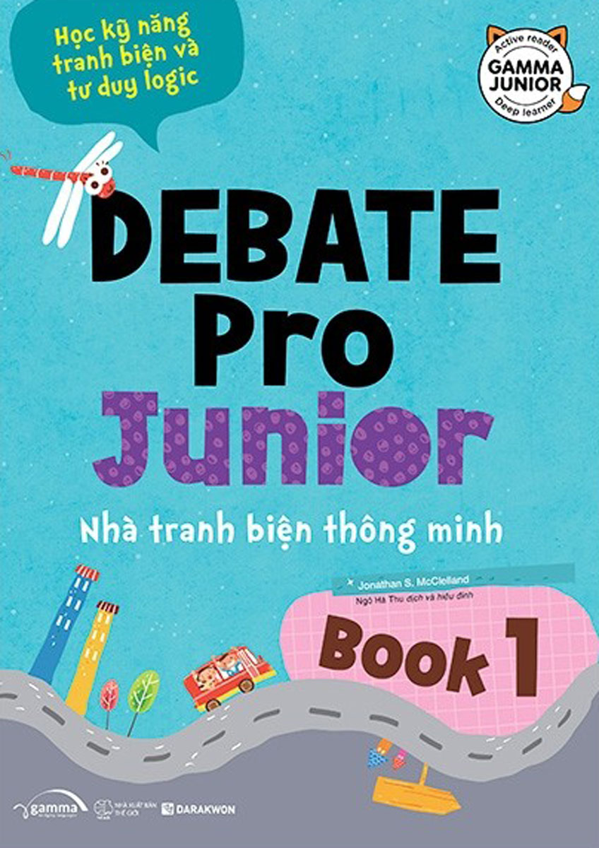 Debate Pro Junior: Nhà Tranh Biện Thông Minh Book 1