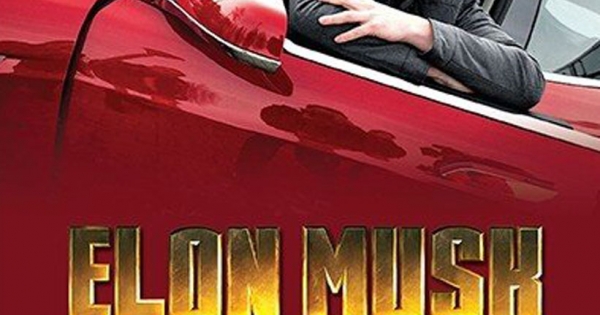 Elon Musk - Đặt Cả Thế Giới Lên Bốn Bánh Xe Điện