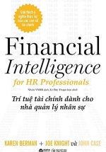 Trí Tuệ Tài Chính Dành Cho Nhà Quản Lý Nhân Sự - Financial Intelligence