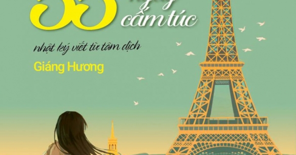 Paris 55 Ngày Cấm Túc - Nhật Ký Viết Từ Tâm Dịch