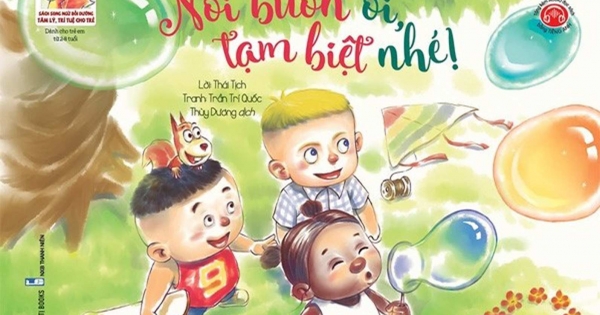 Sách Song Ngữ Bồi Dưỡng Tâm Lý, Trí Tuệ Cho Trẻ - Nỗi Buồn Ơi, Tạm Biệt Nhé!