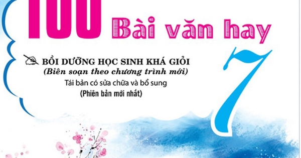 Tuyển Tập 100 Bài Văn Hay 7