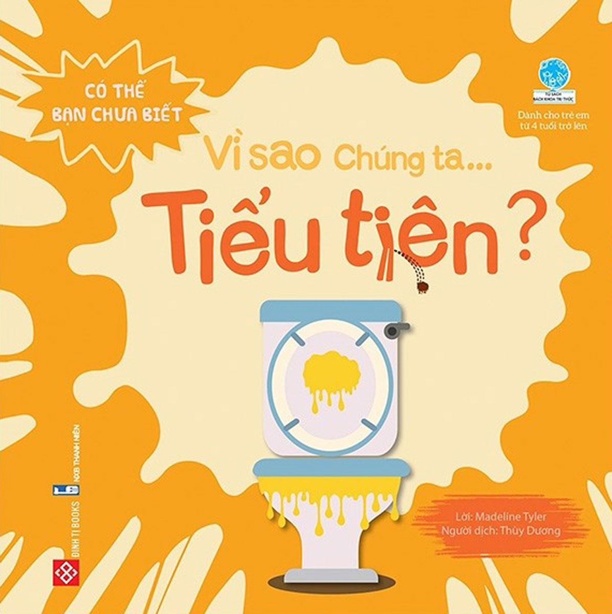 Có Thể Bạn Chưa Biết - Vì Sao Chúng Ta... Tiểu Tiện?