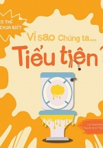 Có Thể Bạn Chưa Biết - Vì Sao Chúng Ta... Tiểu Tiện?