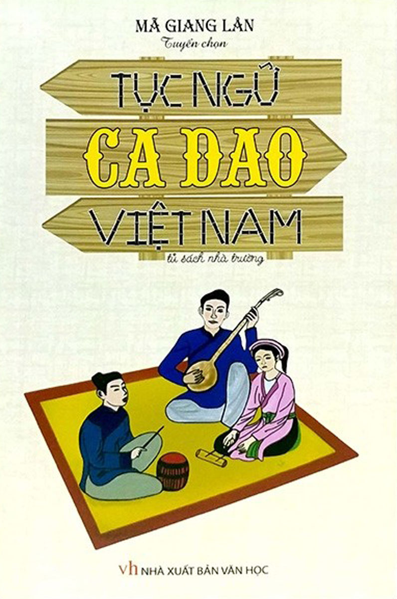 Tục Ngữ, Ca Dao Việt Nam - Tủ Sách Nhà Trường