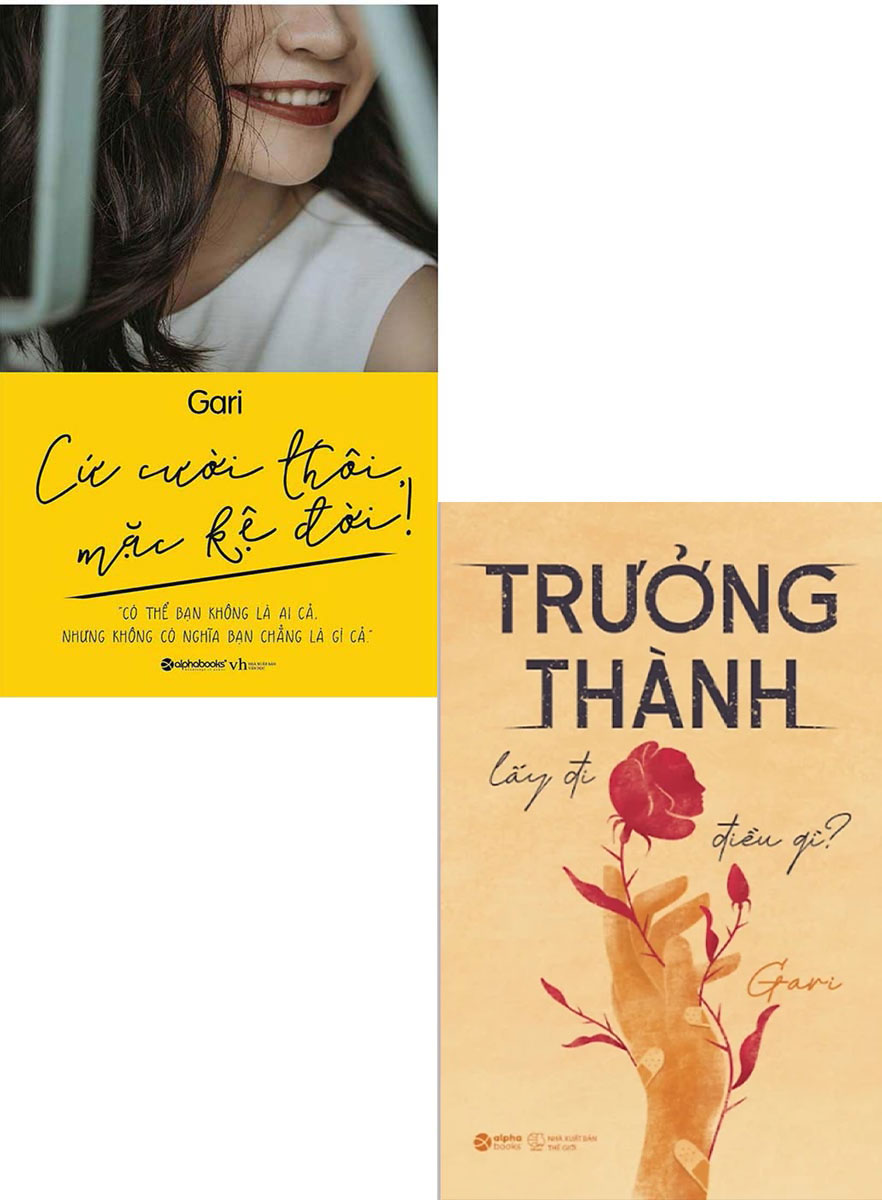 Combo Trưởng Thành Lấy Đi Điều Gì + Cứ Cười Thôi, Mặc Kệ Đời (Bộ 2 Cuốn)