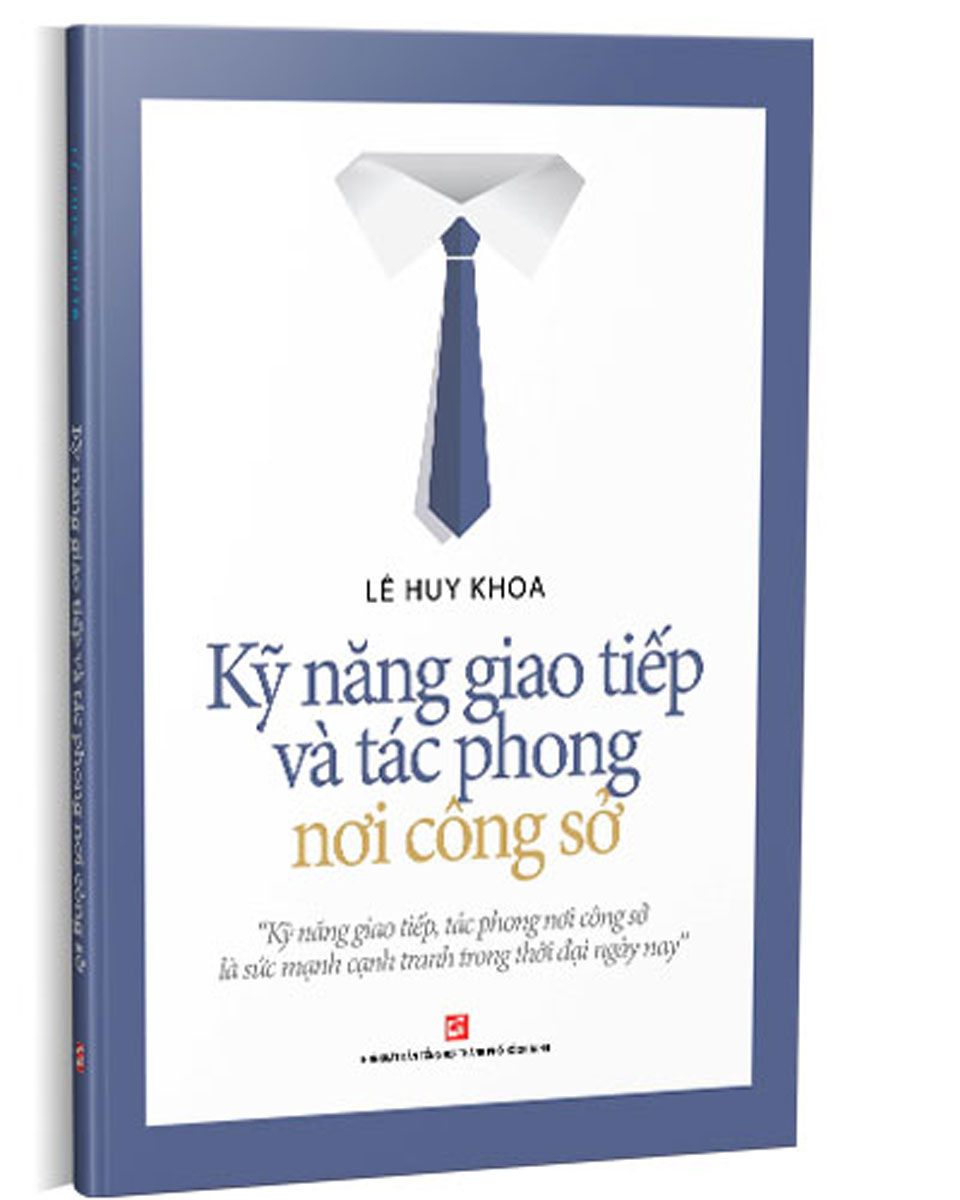 Kỹ Năng Giao Tiếp Và Tác Phong Nơi Công Sở