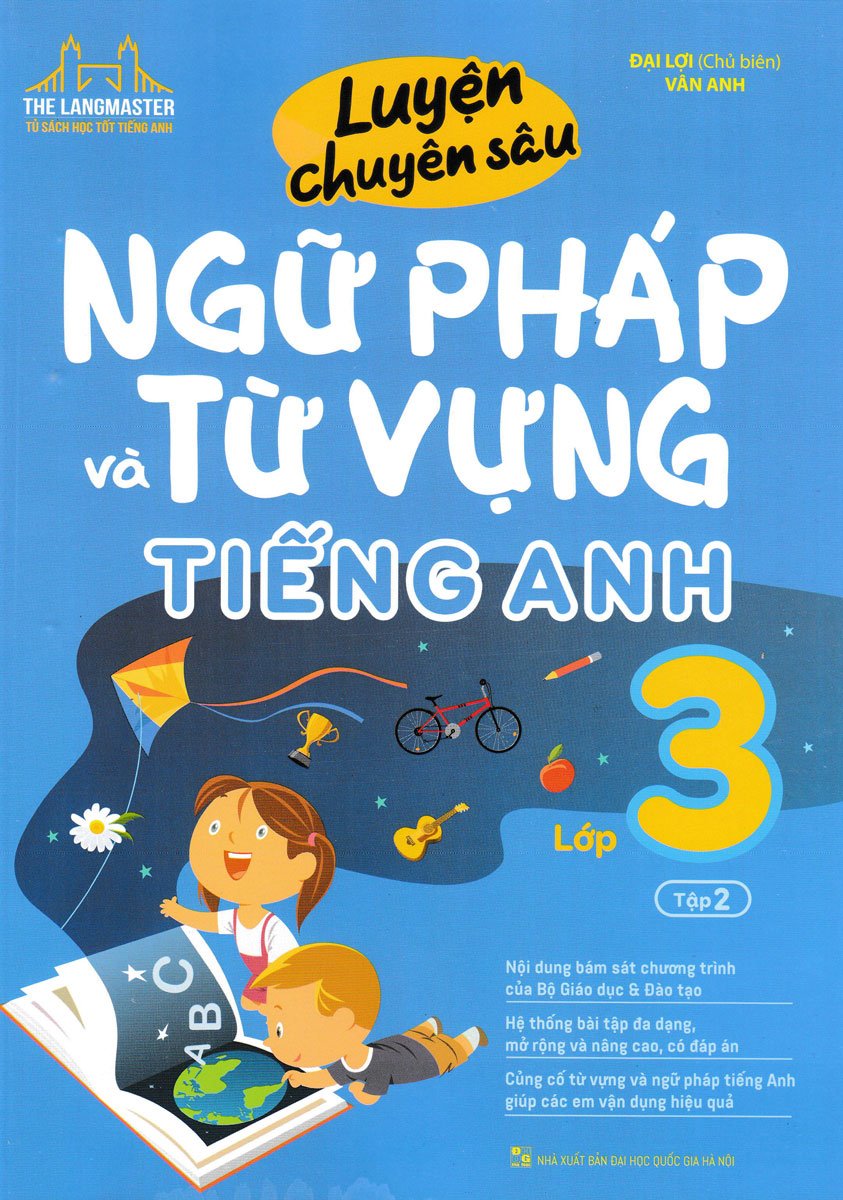 Luyện Chuyên Sâu Ngữ Pháp Và Từ Vựng Tiếng Anh Lớp 3 - Tập 2