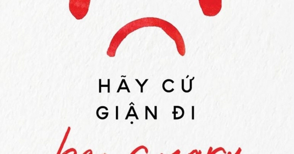 Be Angry - Hãy Cứ Giận Đi