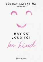 Be Kind - Hãy Có Lòng Tốt
