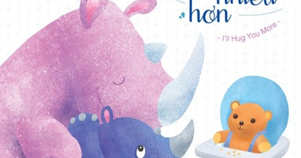 Mẹ Sẽ Ôm Con Nhiều Hơn, Con Sẽ Ôm Mẹ Nhiều Hơn - I Hug You, More