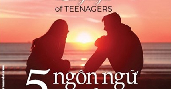 5 Ngôn Ngữ Yêu Thương Dành Cho Bạn Trẻ - The Five Love Languages Of Teenagers