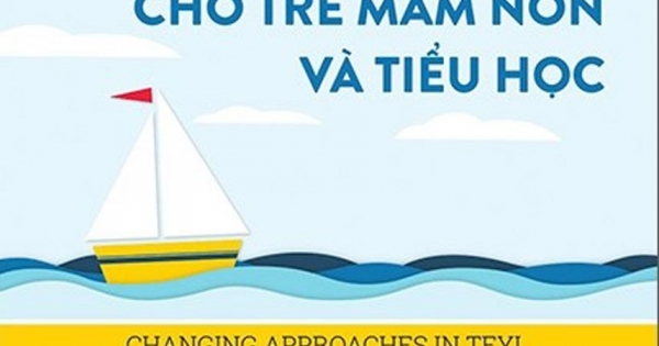 Xu Hướng Mới Dạy Tiếng Anh Cho Trẻ Mầm Non Và Tiểu Học
