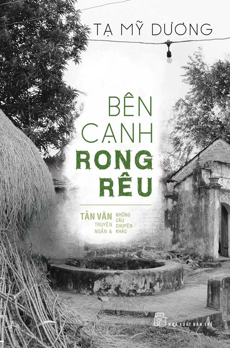  Bên Cạnh Rong Rêu : Tản Văn