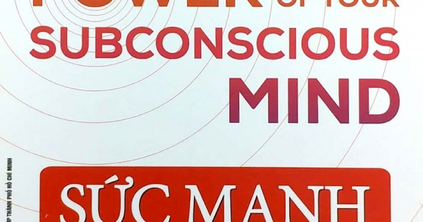 The Power Of Your Subconscious Mind - Sức Mạnh Tiềm Thức (Bìa Mềm)