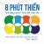  8 Phút Thiền