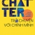 Chatter - Trò Chuyện Với Chính Mình