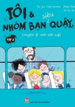 Tôi Và Nhóm Bạn Siêu Quậy - Tập 3 - Chuyến Đi Chơi Bão Táp