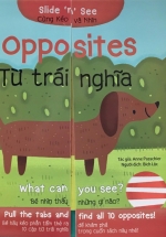Slide And See - Opposites: Từ Trái Nghĩa