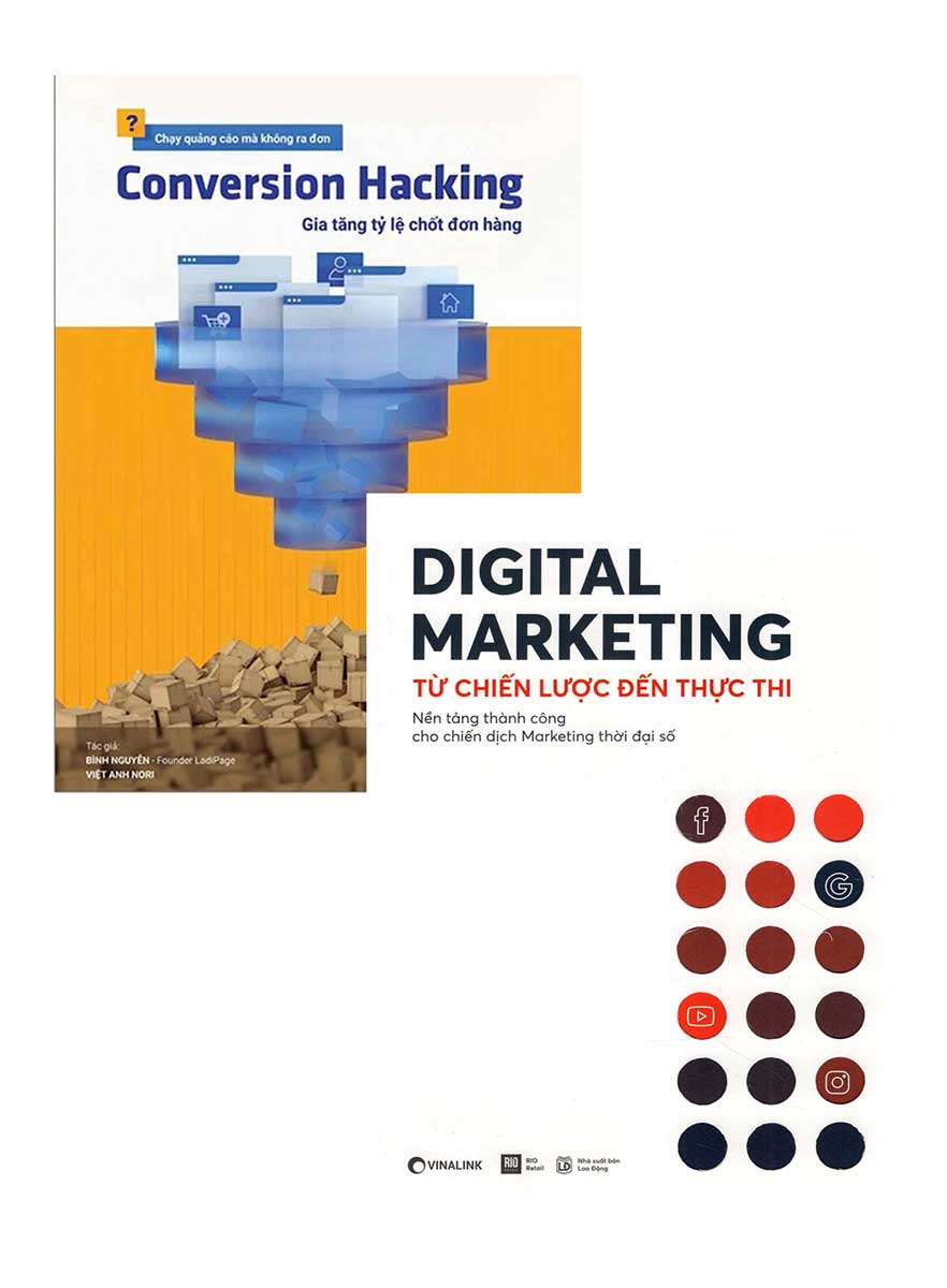 Combo Digital Marketing - Từ Chiến Lược Đến Thực Thi + Conversion Hacking - Gia Tăng Tỷ Lệ Chốt Đơn Hàng (Bộ 2 Cuốn)