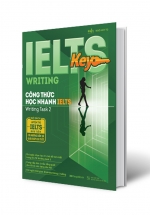 Ielts Key Writing – Công Thức Học Nhanh Ielts – Writing Task 2
