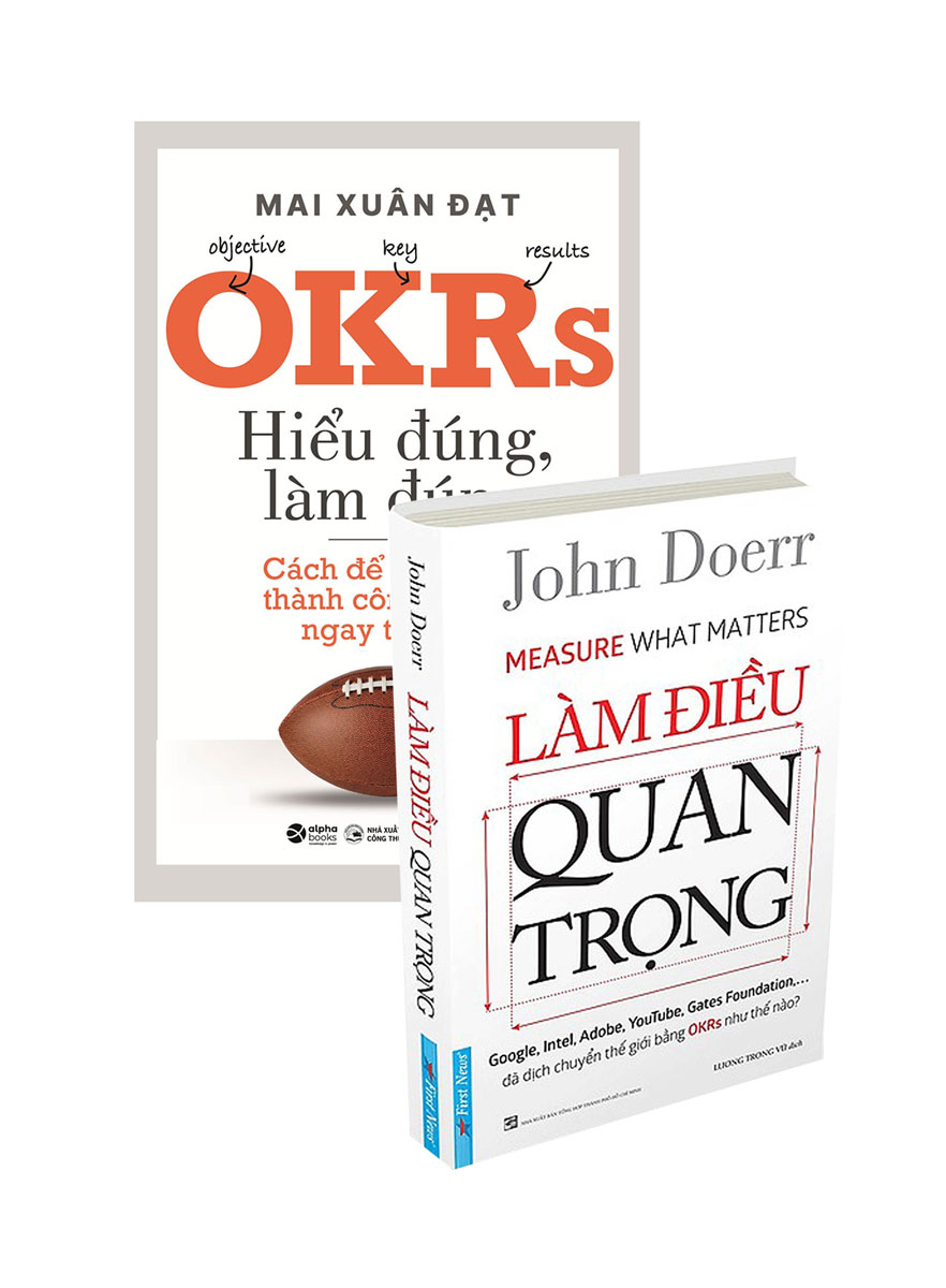 Combo Okrs Hiểu Đúng Làm Đúng + Làm Điều Quan Trọng (Bộ 2 Cuốn)