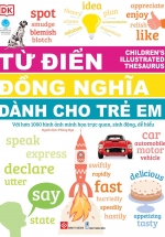 Children's Illustrated Thesaurus - Từ Điển Đồng Nghĩa Dành Cho Trẻ Em
