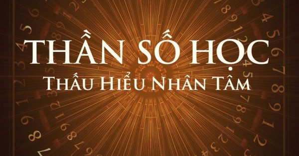 Thần Số Học - Thấu Hiểu Nhân Tâm