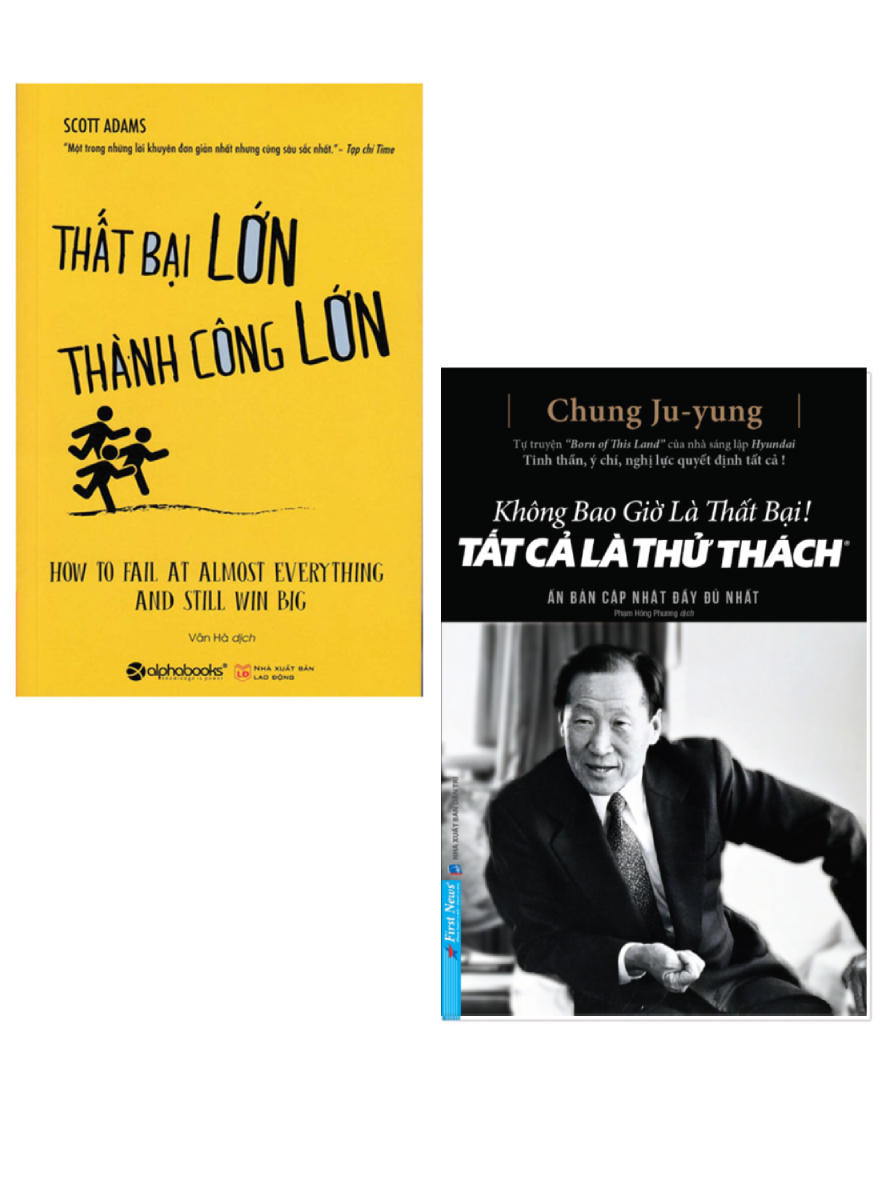 Combo Thất Bại Lớn - Thành Công Lớn + Không Bao Giờ Là Thất Bại, Tất Cả Là Thử Thách (Bộ 2 Cuốn)