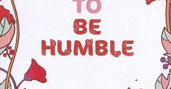 The Way To Be Humble