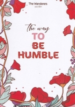 The Way To Be Humble