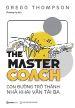 The Master Coach - Con Đường Trở Thành Nhà Khai Vấn Tài Ba