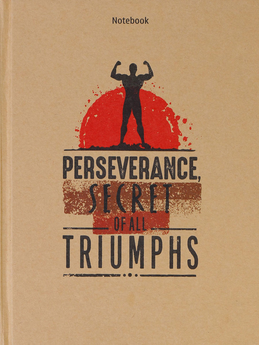 Notebook - Perseverance, Secret Of All Triumphs (Khổ 13.5 x 18)