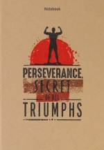 Notebook - Perseverance, Secret Of All Triumphs (Khổ 13.5 x 18)