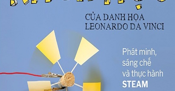 Xưởng Khoa Học - Của Danh Họa Leonardo Da Vinci
