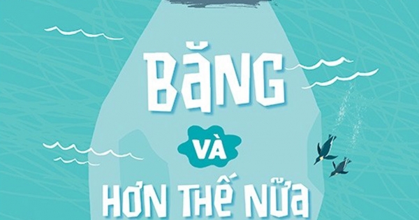 Băng Và Hơn Thế Nữa - Dưới Góc Nhìn Vật Lí Và Văn Hóa, Kèm Theo Các Trò Chơi Và Thực Hành Thú Vị