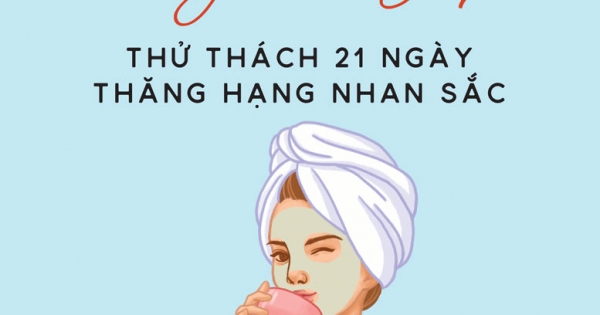 Thử Thách 21 Ngày Thăng Hạng Nhan Sắc - 21 Days Beauty Challenge!