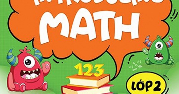 Toán Chuẩn Mỹ - Introducing Math - Lớp 2