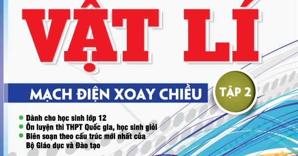 Tuyệt Đỉnh Công Phá Chuyên Đề Vật Lí Tập 2 ( Mới)