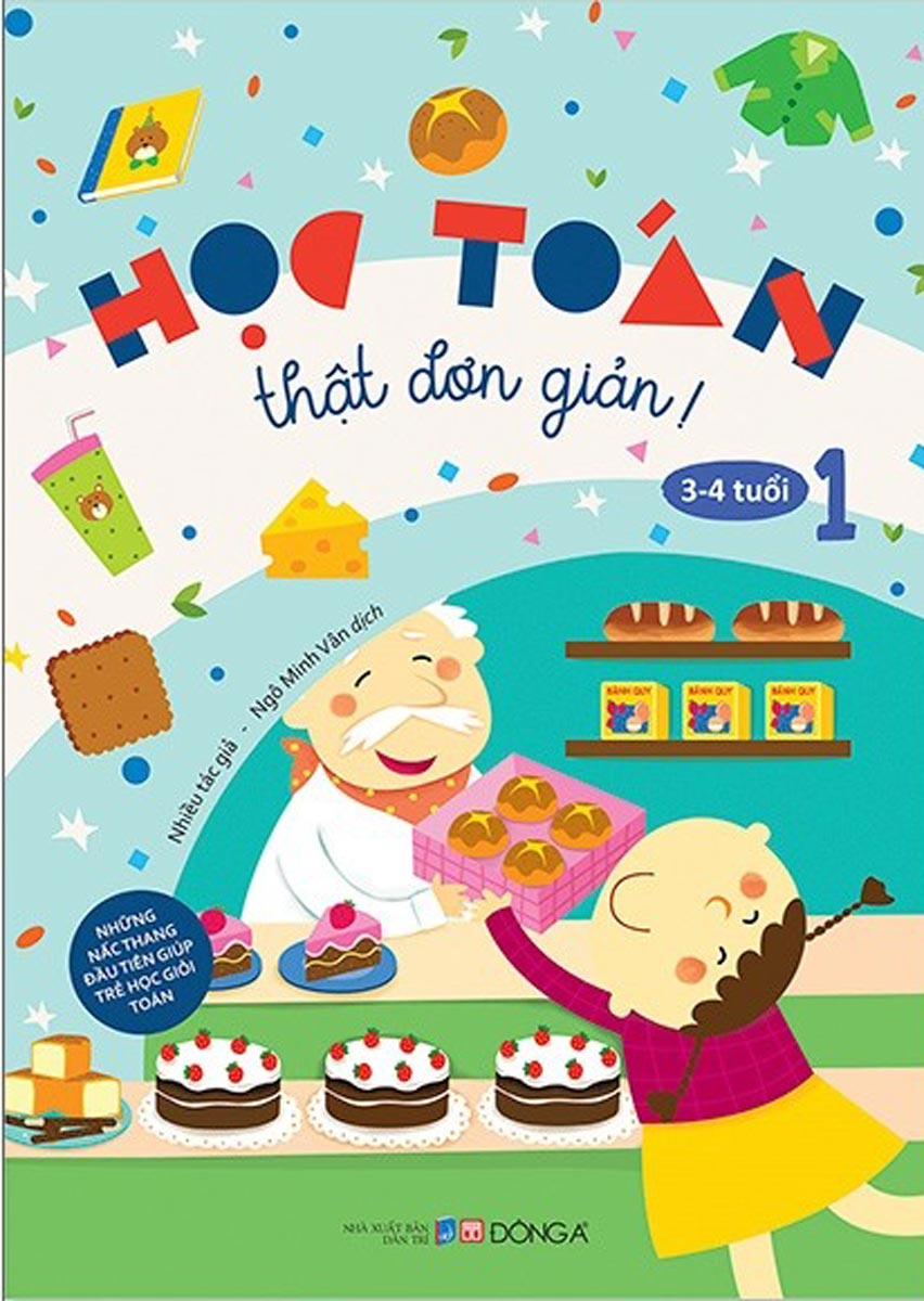 Học Toán Thật Đơn Giản: 3 - 4 Tuổi - Tập 1