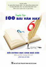 Tuyển Tập 100 Bài Văn Hay 6