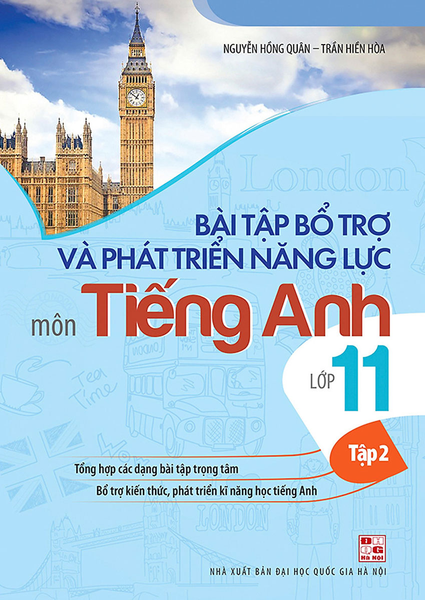 Bài Tập Bổ Trợ Và Phát Triển Năng Lực Môn Tiếng Anh Lớp 11 (Tập 2)