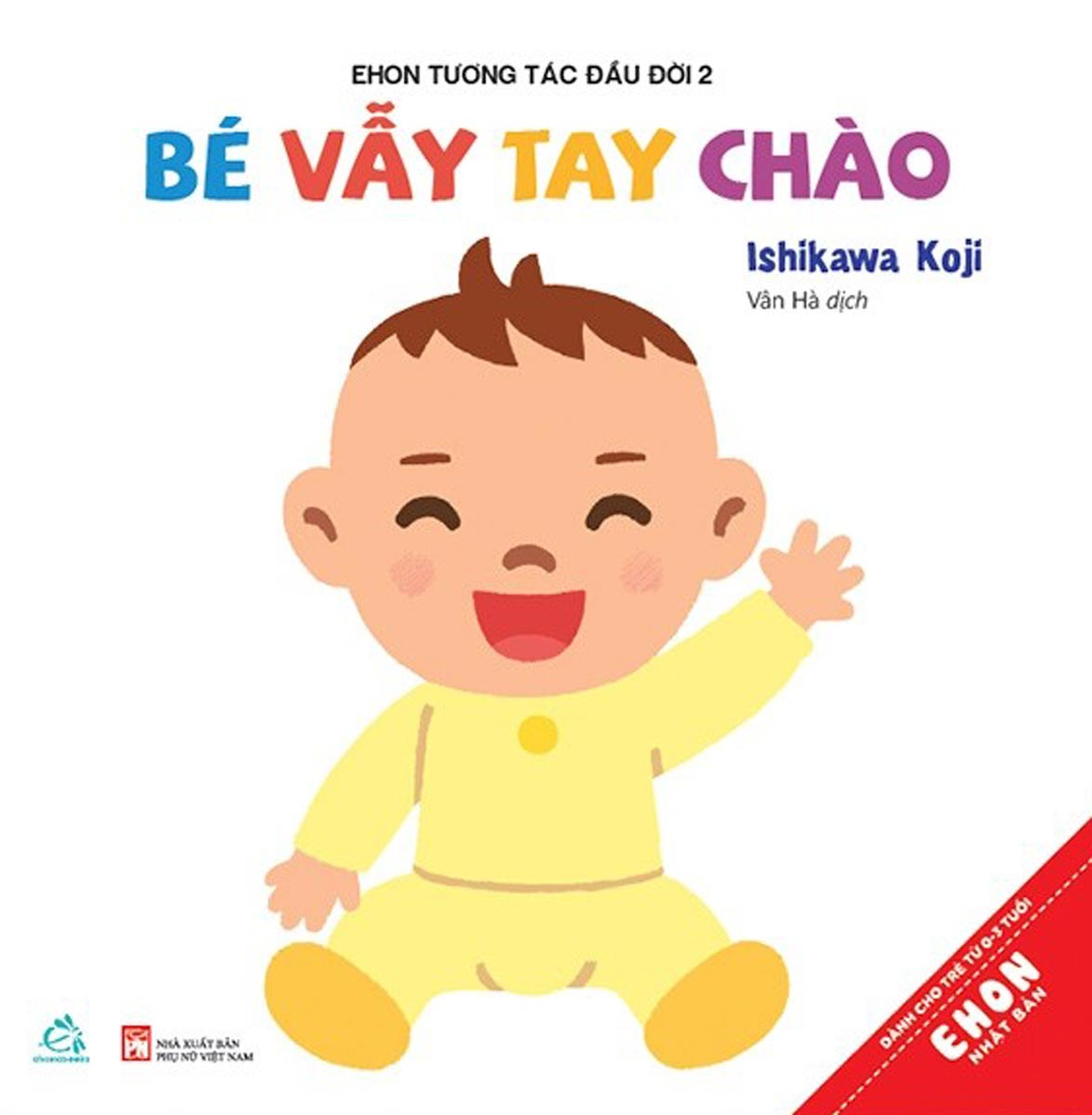 Ehon Tương Tác Đầu Đời - Bé Vẫy Tay Chào